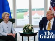 Trump walks back threat to rip up part of EU trade deal but tells bloc to ratify by 4 July | Trump tariffs