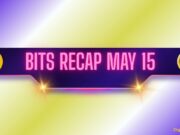 Big Binance Updates, Ripple (XRP) Price Predictions, and More: Bits Recap May 15 Big Binance Updates, Ripple (XRP) Price Predictions, and More: Bits Recap May 15