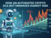 How an Automated Crypto DCA Bot Minimizes Market Risk