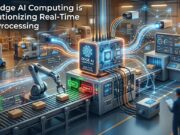 How Edge AI Computing is Revolutionizing Real-Time Data Processing